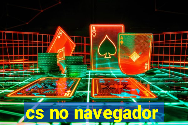 cs no navegador